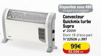Convecteur Quickmix Turbo Supra