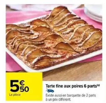 Carrefour Tarte fine aux poires 6 parts offre