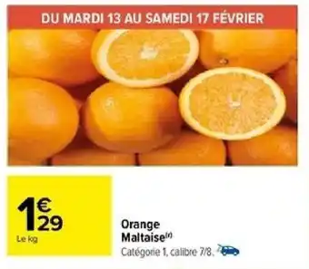 Carrefour Orange Maltaise offre