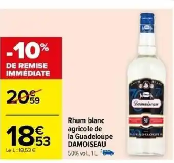 Carrefour Rhum blanc agricole de la Guadeloupe DAMOISEAU offre