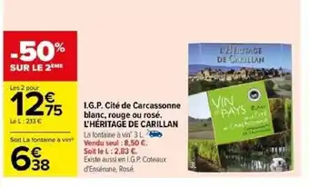 Carrefour I.G.P. Cité de Carcassonne blanc, rouge ou rosé. L'HÉRITAGE DE CARILLAN offre