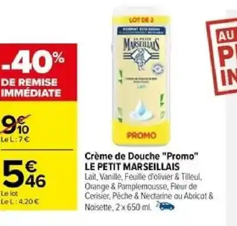 Carrefour Crème de Douche "Promo" LE PETIT MARSEILLAIS offre