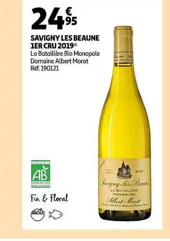 Auchan Savigny Les Beaune 1er Cru 2019 La Bataillère Bio Monopole Domaine Albert Morot offre