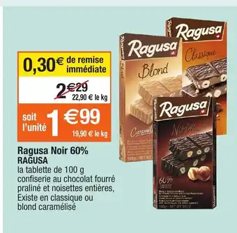 Migros Ragusa Noir 60% Ragusa offre