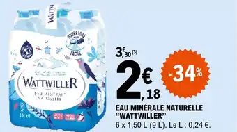 E.Leclerc EAU MINÉRALE NATURELLE "WATTWILLER" offre