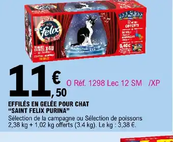 E.Leclerc EFFILÉS EN GELÉE POUR CHAT SAINT FELIX PURINA" offre