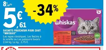 E.Leclerc SACHETS FRAÎCHEUR POUR CHAT "WHISKAS" offre