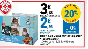 E.Leclerc MENUS GOURMANDS POISSONS EN GELÉE "TOUS MES AMIS" offre