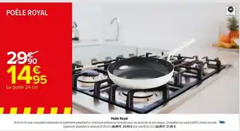 Carrefour Poêle Royal offre