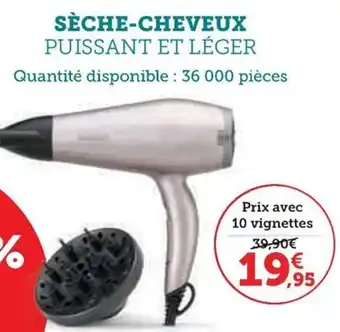 Super U SÈCHE-CHEVEUX PUISSANT ET LÉGER offre