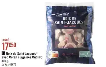 Casino Supermarchés Noix de Saint-Jacques* avec Corail surgelées CASINO offre