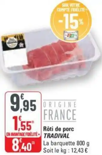 G20 Rôti de porc TRADIVAL offre