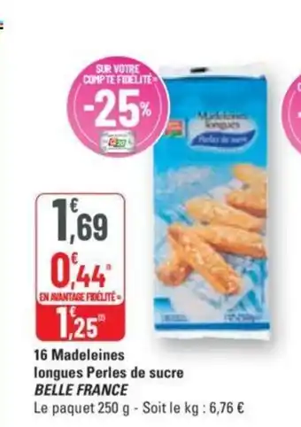 G20 16 Madeleines longues Perles de sucre BELLE FRANCE offre