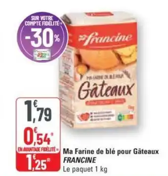 G20 Ma Farine de blé pour Gâteaux FRANCINE offre