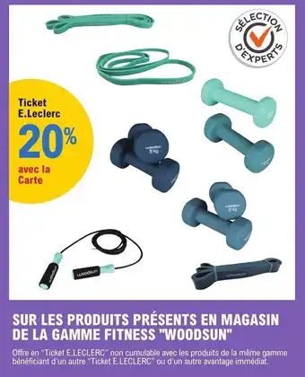 E.Leclerc Sport SUR LES PRODUITS PRÉSENTS EN MAGASIN DE LA GAMME FITNESS "WOODSUN" offre