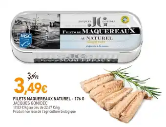 naturéO JACQUES GONIDEC FILETS MAQUEREAUX NATUREL offre