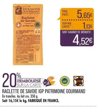 Match PATRIMOINE GOURMAND RACLETTE DE SAVOIE IGP offre