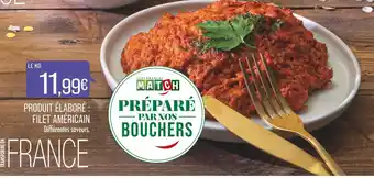 Match PRODUIT ÉLABORÉ : FILET AMÉRICAIN offre