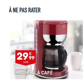 ALDI AMBIANOⓇ MACHINE À CAFÉ offre