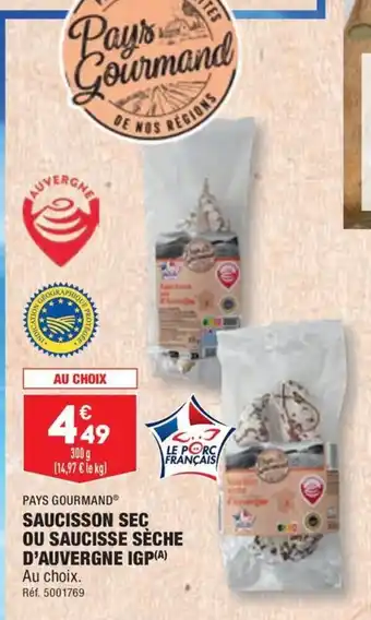 ALDI SAUCISSON SEC OU SAUCISSE SÈCHE D'AUVERGNE IGP(A) Au choix. offre