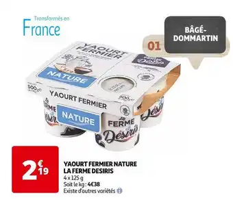 Auchan LA FERME DESIRIS YAOURT FERMIER NATURE offre