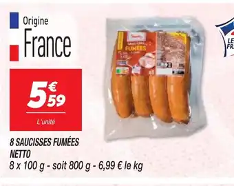 Netto 8 SAUCISSES FUMÉES NETTO offre
