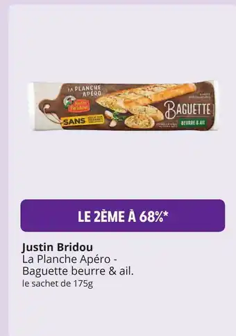 Intermarché Hyper La Planche Apéro - Baguette Beurre & Ail Justin Bridou offre