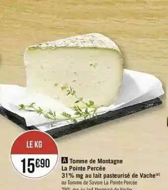 Spar Tomme De Montagne La Pointe Percée 31% Mg Au Lait Pasteurisé De Vache offre
