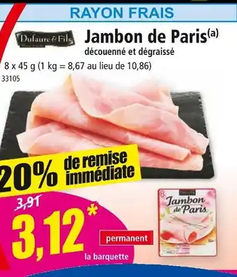 Norma DUFAURE & FILS Jambon de Paris offre