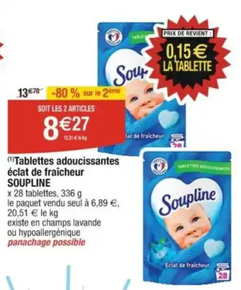 Cora x Carrefour (¹)Tablettes adoucissantes éclat de fraîcheur SOUPLINE offre