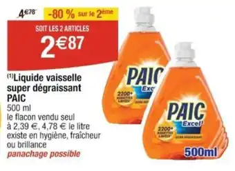 Cora x Carrefour Liquide vaisselle super dégraissant PAIC offre