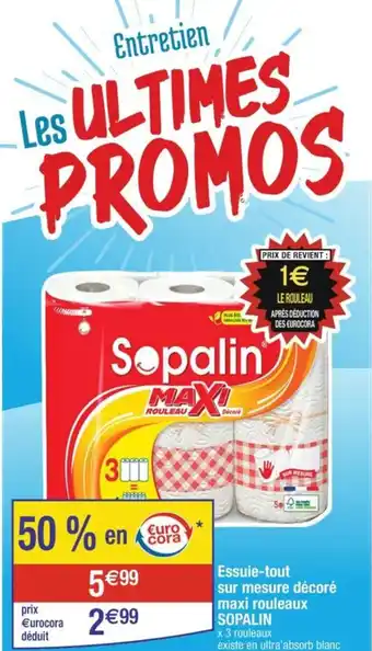 Cora x Carrefour Essuie-tout sur mesure décoré maxi rouleaux SOPALIN offre