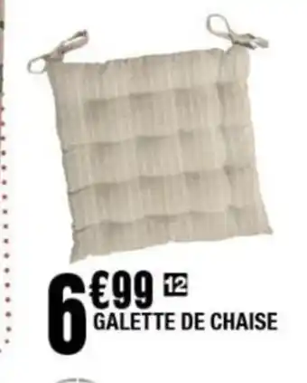 La Foir'Fouille GALETTE DE CHAISE offre