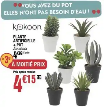 La Foir'Fouille PLANTE ARTIFICIELLE + POT offre