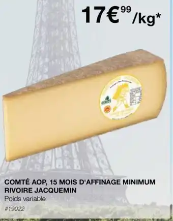 Costco COMTÉ AOP, 15 MOIS D'AFFINAGE MINIMUM RIVOIRE JACQUEMIN offre