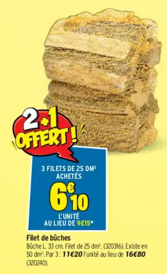 Bricorama Filet de Bûches offre