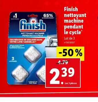 Lidl Finish nettoyant machine pendant le cycle offre