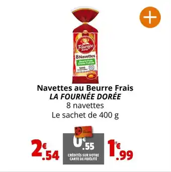 Coccinelle Supermarché Navettes au Beurre Frais LA FOURNÉE DORÉE offre