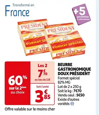 Auchan BEURRE GASTRONOMIQUE DOUX PRÉSIDENT Format spécial 82% MG offre