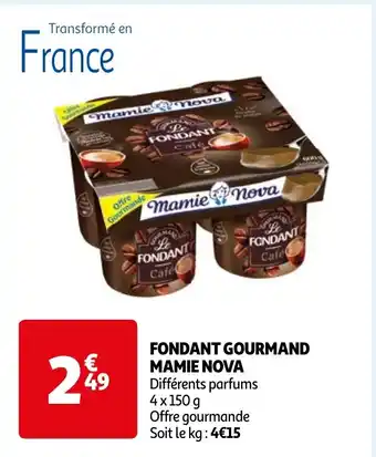 Auchan FONDANT GOURMAND MAMIE NOVA offre
