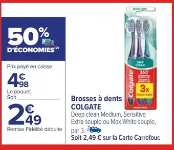 Carrefour Brosses à dents COLGATE offre