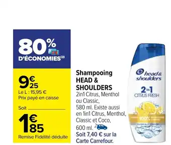Carrefour Shampooing HEAD & SHOULDERS 2in1 Citrus, Menthol ou Classic, offre