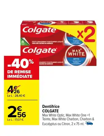 Carrefour Dentifrice COLGATE offre