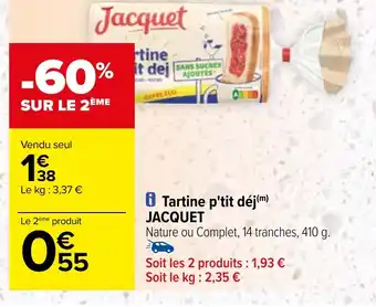 Carrefour Tartine p'tit déj(m) JACQUET offre