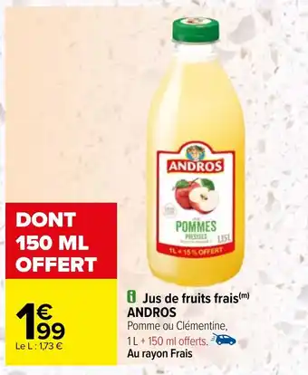 Carrefour i Jus de fruits frais(m) ANDROS offre