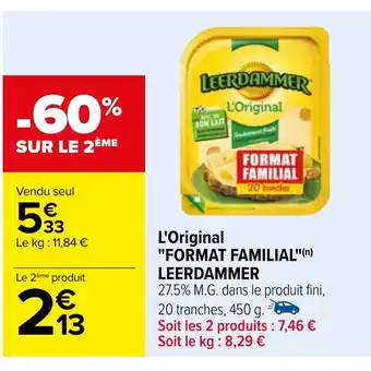 Carrefour L'Original "FORMAT FAMILIAL"(n) LEERDAMMER offre
