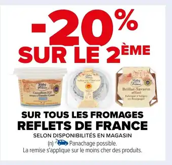 Carrefour SUR TOUS LES FROMAGES REFLETS DE FRANCE offre