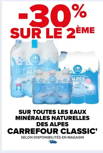 Carrefour SUR TOUTES LES EAUX MINÉRALES NATURELLES DES ALPES CARREFOUR CLASSIC' offre