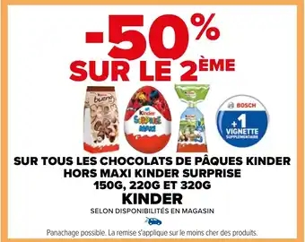 Carrefour SUR TOUS LES CHOCOLATS DE PÂQUES KINDER HORS MAXI KINDER SURPRISE offre