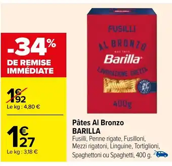 Carrefour Pâtes Al Bronzo BARILLA offre